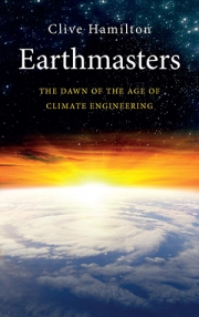 http://clivehamilton.com/books/earthmasters-playing-god-with-the-climate/